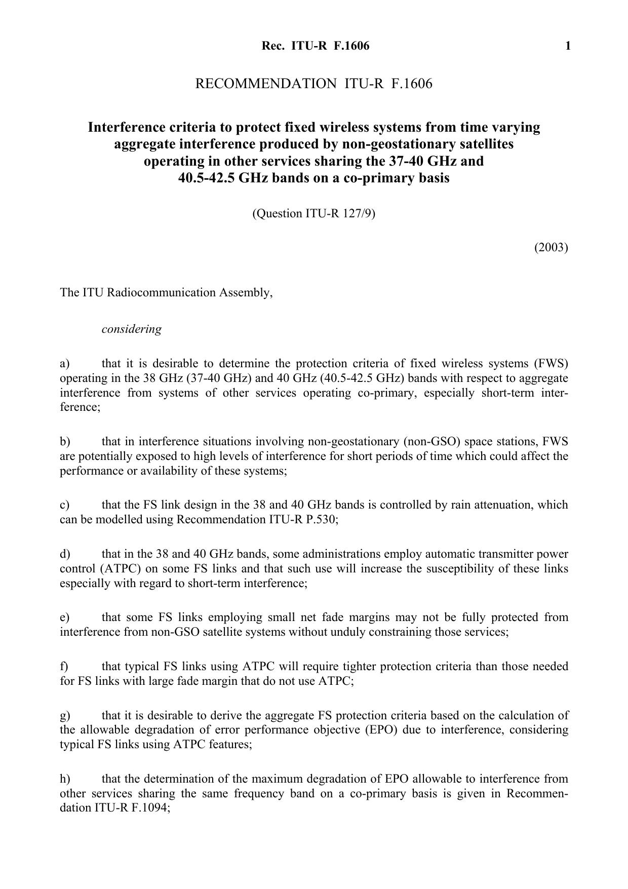 ITU-R RECOMMENDATION F.1606 (02-2003) Interference criteria to protect fixed wireless systems from time varying aggregate interference produced by non-geostationary satellites oper by International Telecommunication Union