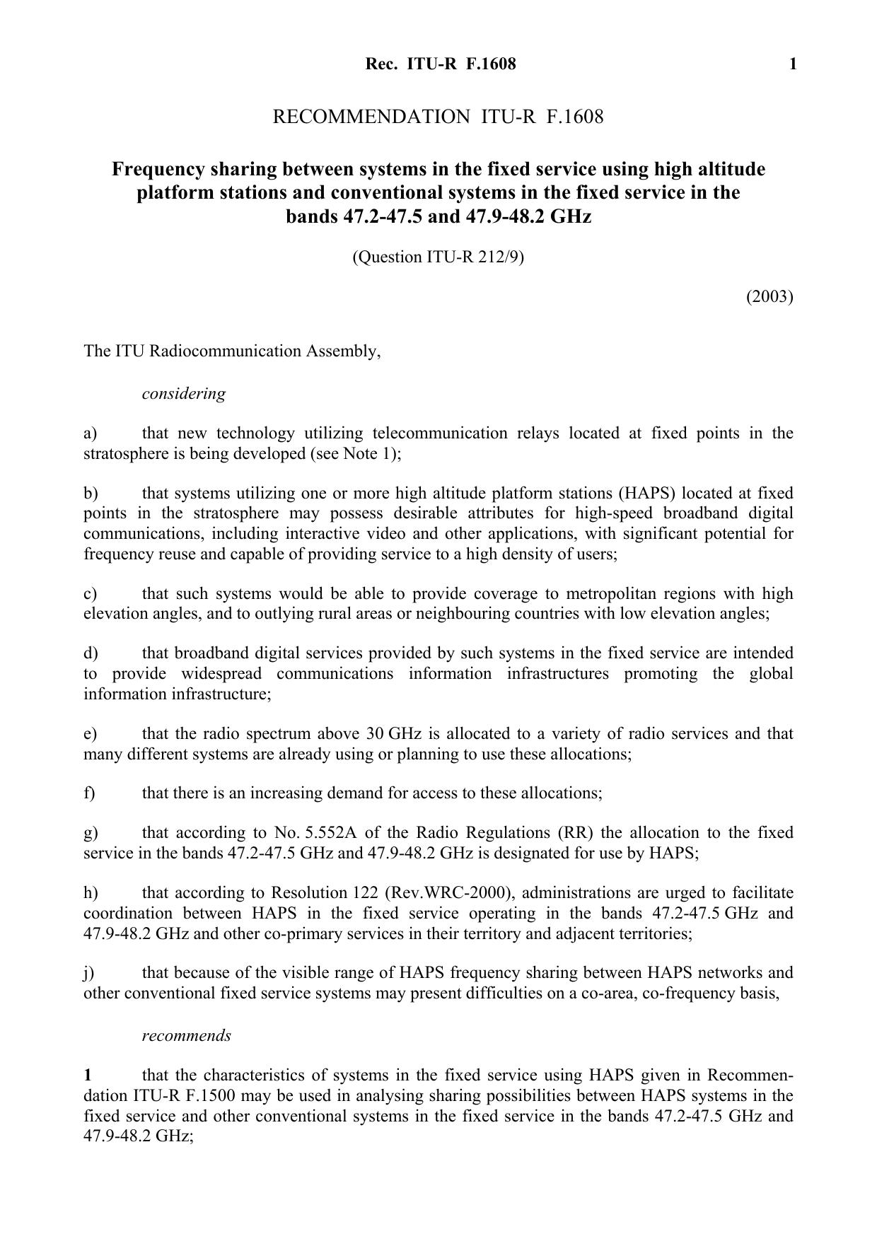 ITU-R RECOMMENDATION F.1608 (02-2003) Frequency sharing between systems in the fixed service using high altitude platform stations and conventional systems in the fixed service in by International Telecommunication Union