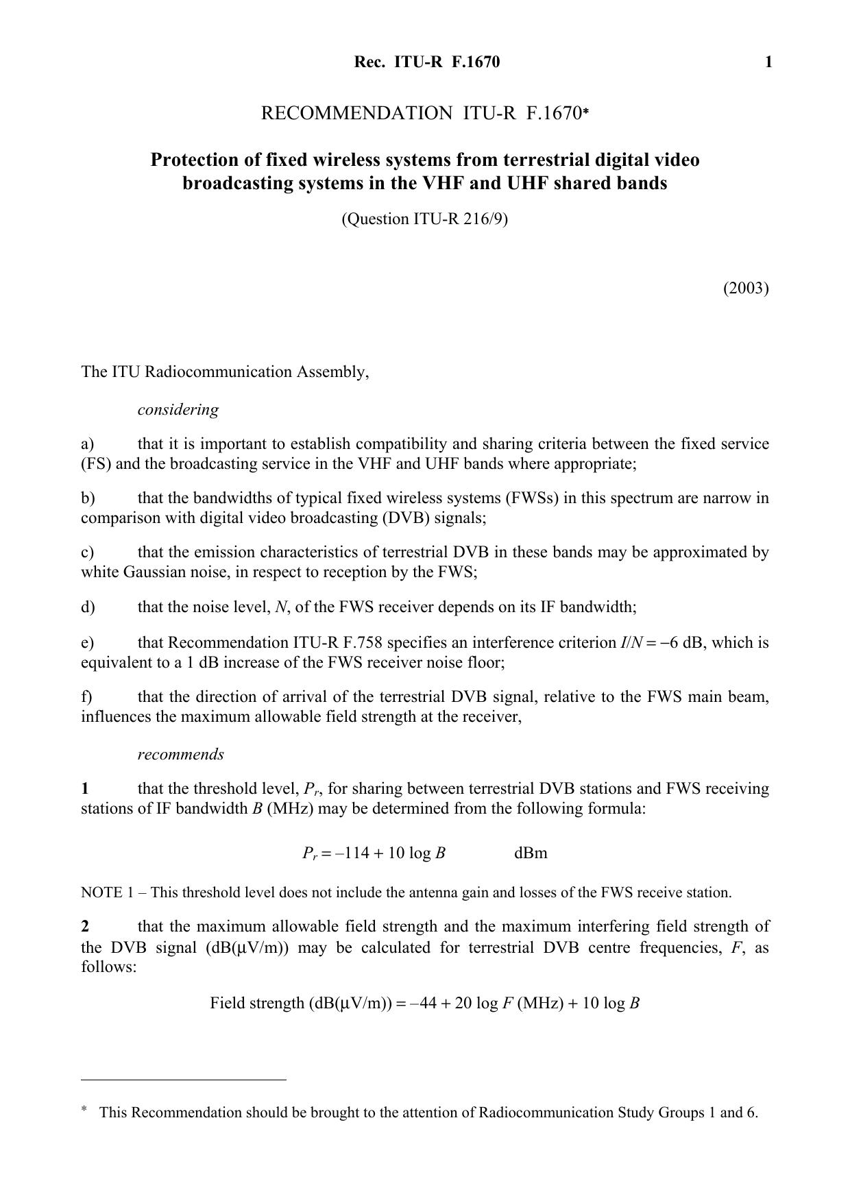ITU-R RECOMMENDATION F.1670 (01-2004) Protection of fixed wireless systems from terrestrial digital video broadcasting systems in the VHF and UHF shared bands by International Telecommunication Union