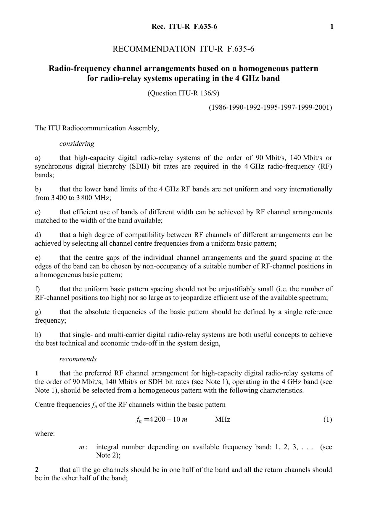 ITU-R RECOMMENDATION F.635-6 (05-2001) Radio-frequency channel arrangements based on a homogeneous pattern for radio-relay systems operating in the 4 GHz band by International Telecommunication Union