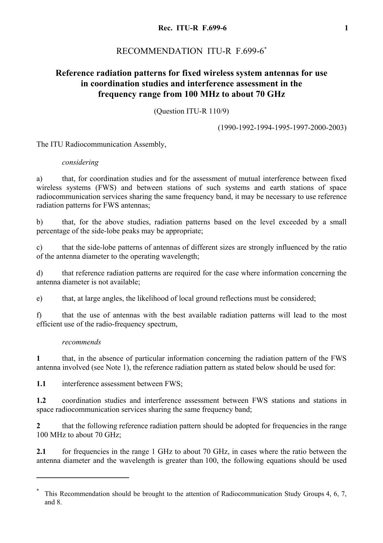 ITU-R RECOMMENDATION F.699-6 (01-2004) Reference radiation patterns for fixed wireless system antennas for use in coordination studies and interference assessment in the frequency by International Telecommunication Union
