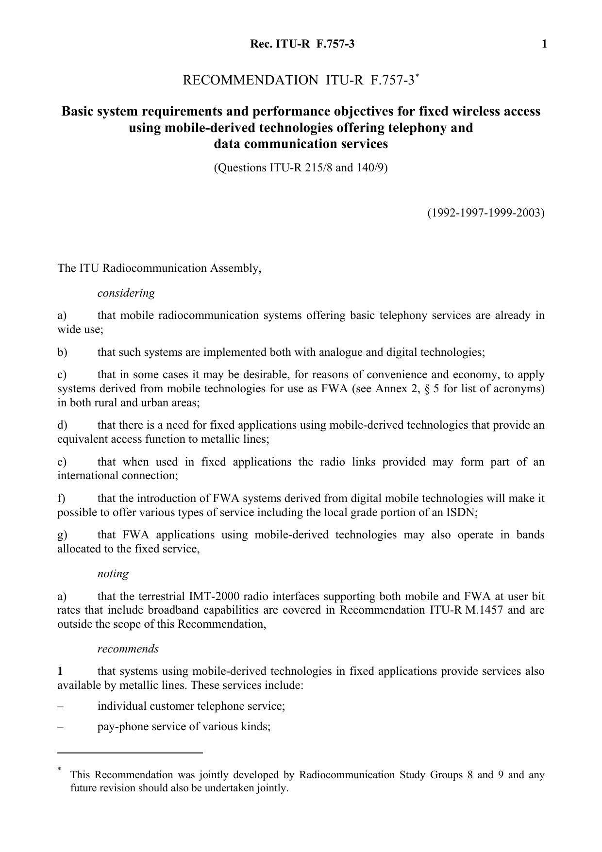 ITU-R RECOMMENDATION F.757-3 (02-2003) Basic system requirements and performance objectives for fixed wireless access using mobile-derived technologies offering telephony and data by International Telecommunication Union