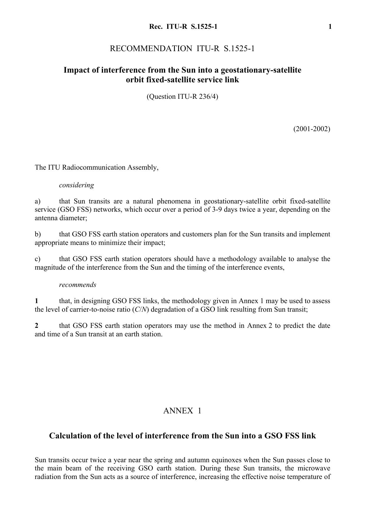 ITU-R RECOMMENDATION S.1525-1 (09-2002) Impact of interference from the Sun into a geostationary-satellite orbit fixed-satellite service link by International Telecommunication Union