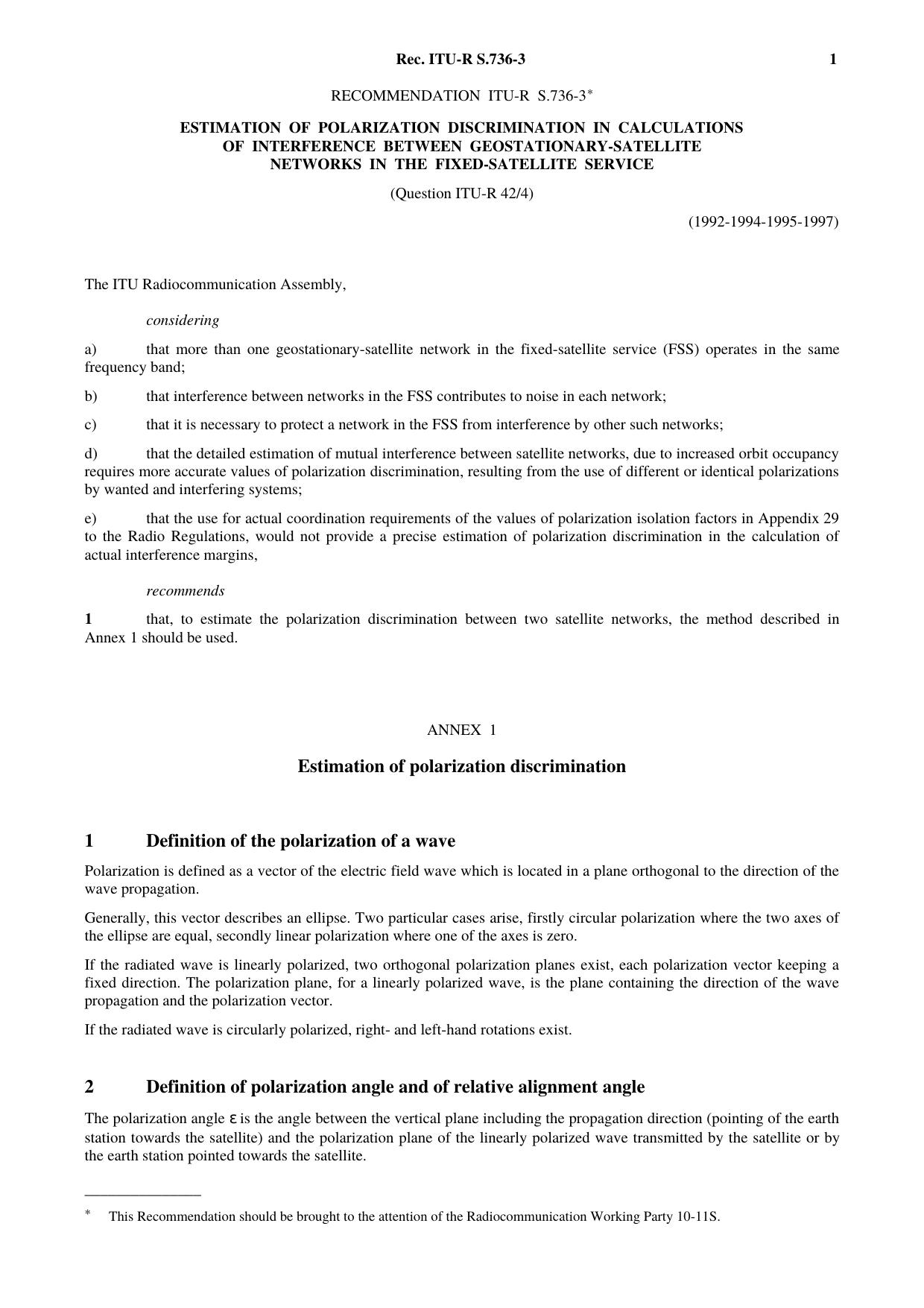 ITU-R RECOMMENDATION S.736-3 (05-1997) Estimation of polarization discrimination in calculations of interference between geostationary-satellite networks in the fixed-satellite service by International Telecommunication Union