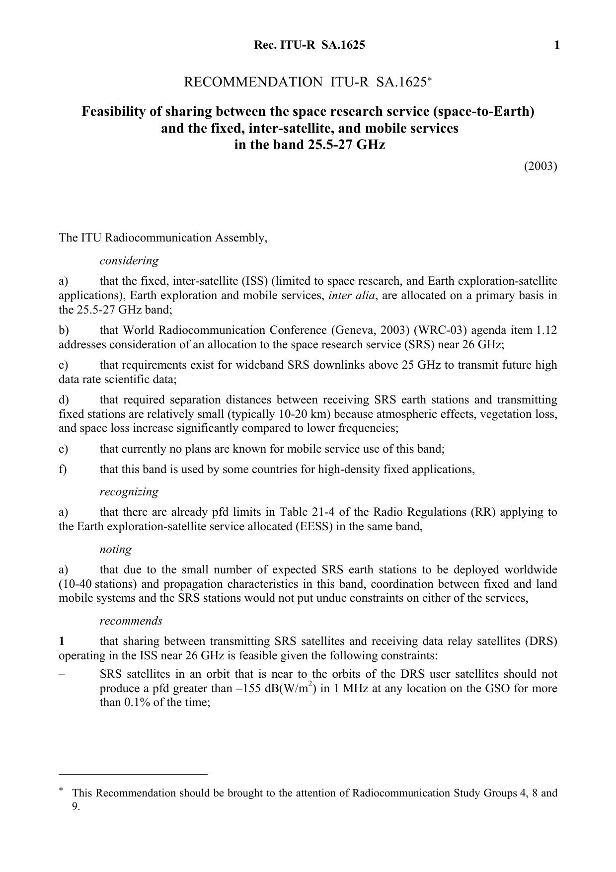 ITU-R RECOMMENDATION SA.1625 (05-2003) Feasibility of sharing between the space research service (space-to-Earth) and the fixed, inter-satellite, and mobile services in the band 25.5-27 GHz by International Telecommunication Union