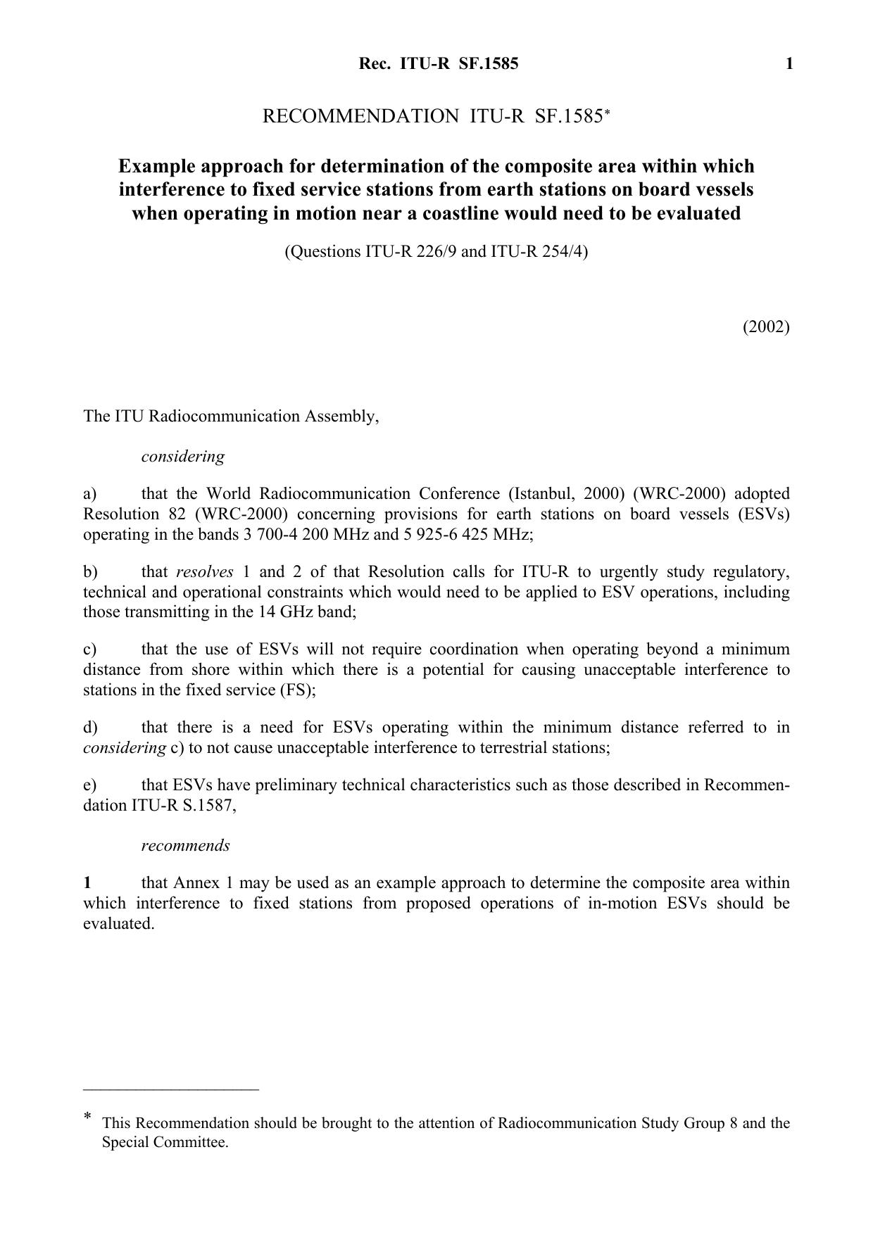 ITU-R RECOMMENDATION SF.1585 (09-2002) Example approach for determination of the composite area within which interference to fixed service stations from earth stations on board ves by International Telecommunication Union