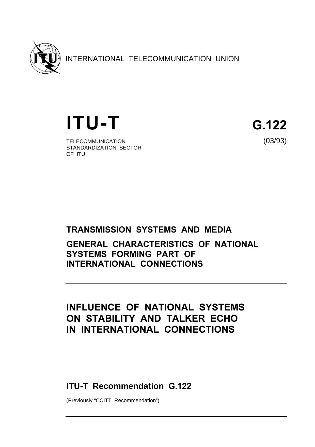 ITU-T Rec. G.122 (0393) Influence of national systems on stability talker echo in international connections by ITU-T Study Group XII - End-to-end transmission performance of networks & terminals
