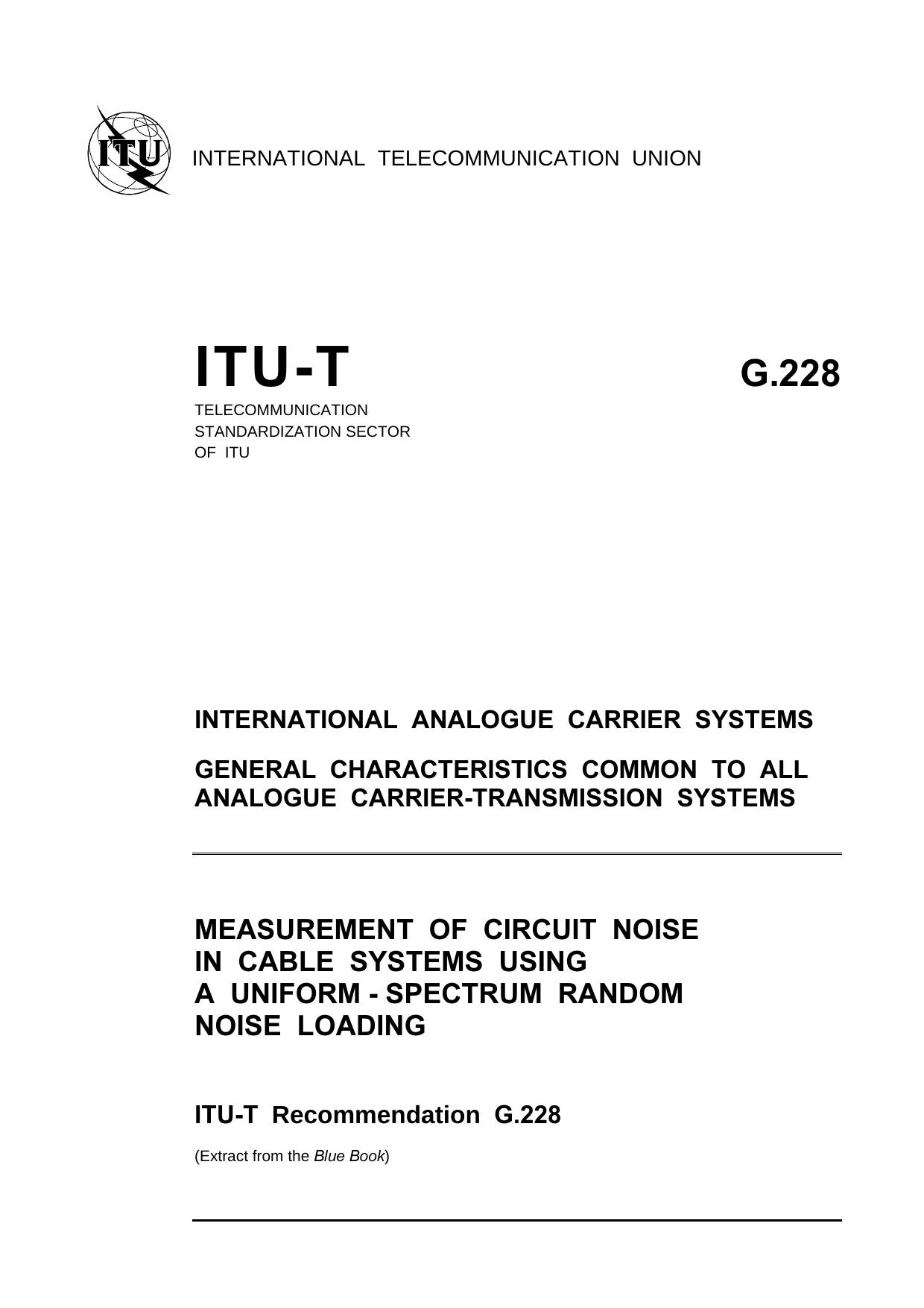 ITU-T Rec. G.228 (1188) Measurement of circuit noise in cable systems using a uniform-spectrum random noise loading by Blue Book