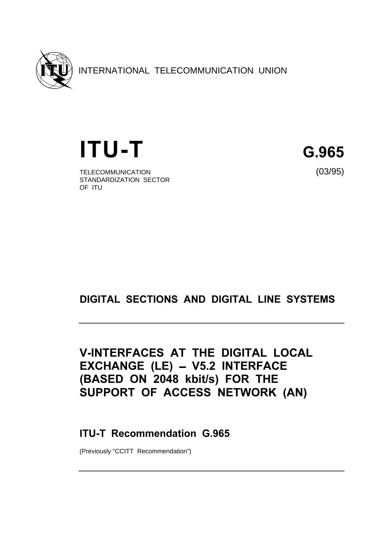 ITU-T Rec. G.965 (0395) V-Interfaces at the digital local exchange (LE) - V5.2 Interface (based on 2048 kbits) for the support of access network (AN) by ITU-T Study Group 13 - General network aspects