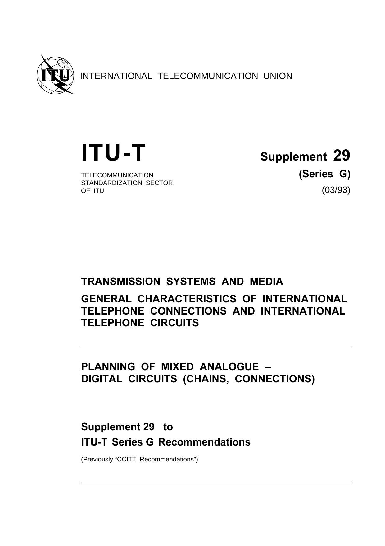 ITU-T Rec. G.Sup29 (0393) Planning of mixed analogue-digital circuits (chains, connections) by ITU-T Study Group XII - End-to-end transmission performance of networks & terminals