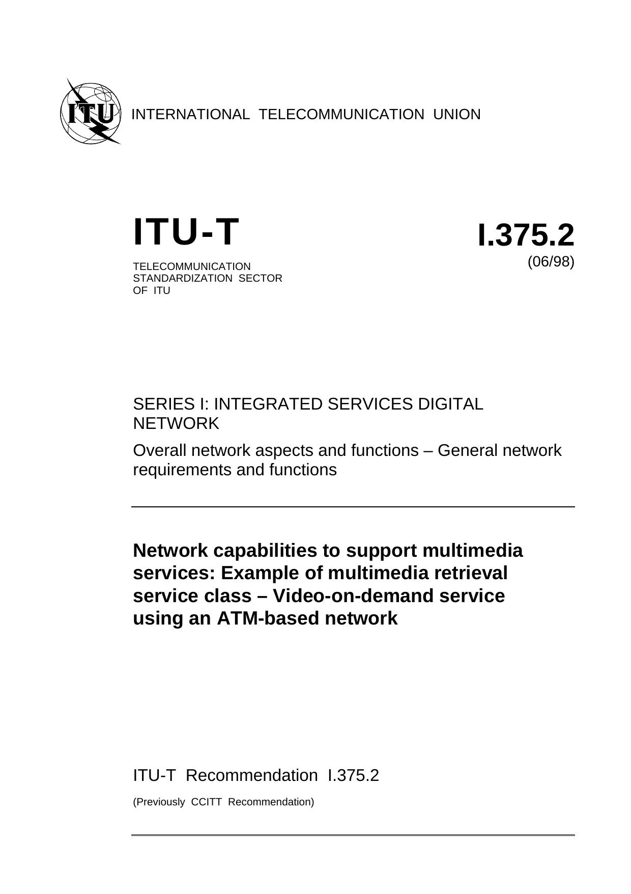 ITU-T Rec. I.375.2 (0698) Network capabilities to support multimedia services: Example of multimedia retrieval service class - Video-on-demand service using an ATM-based network by ITU TSB