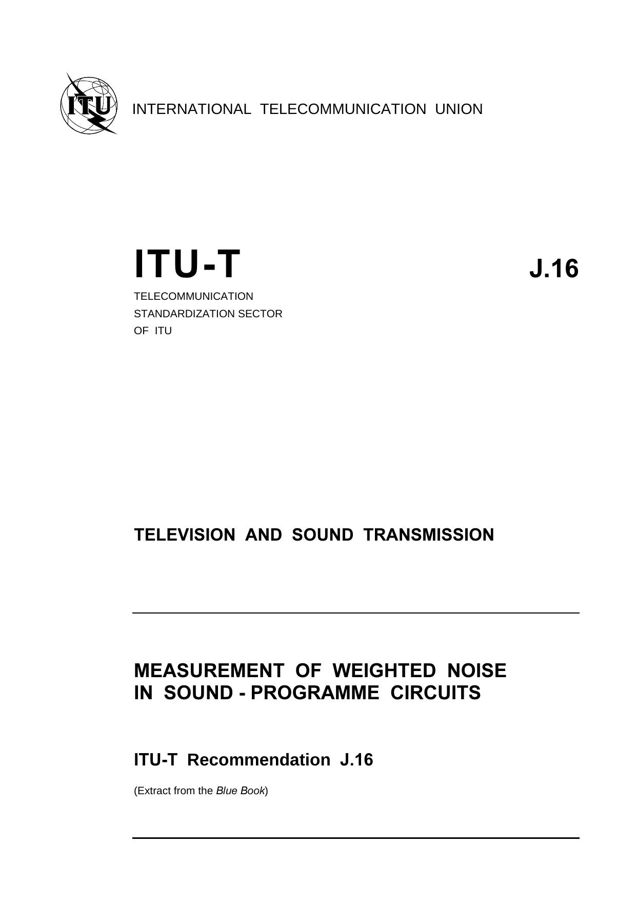 ITU-T Rec. J.16 (1180) Measurement of weighted noise in sound-programme circuits by Blue Book