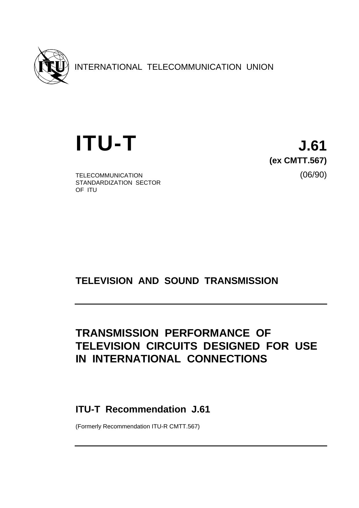 ITU-T Rec. J.61 (0690) Transmission performance of television circuits designed for use in international connections by ITU TSB