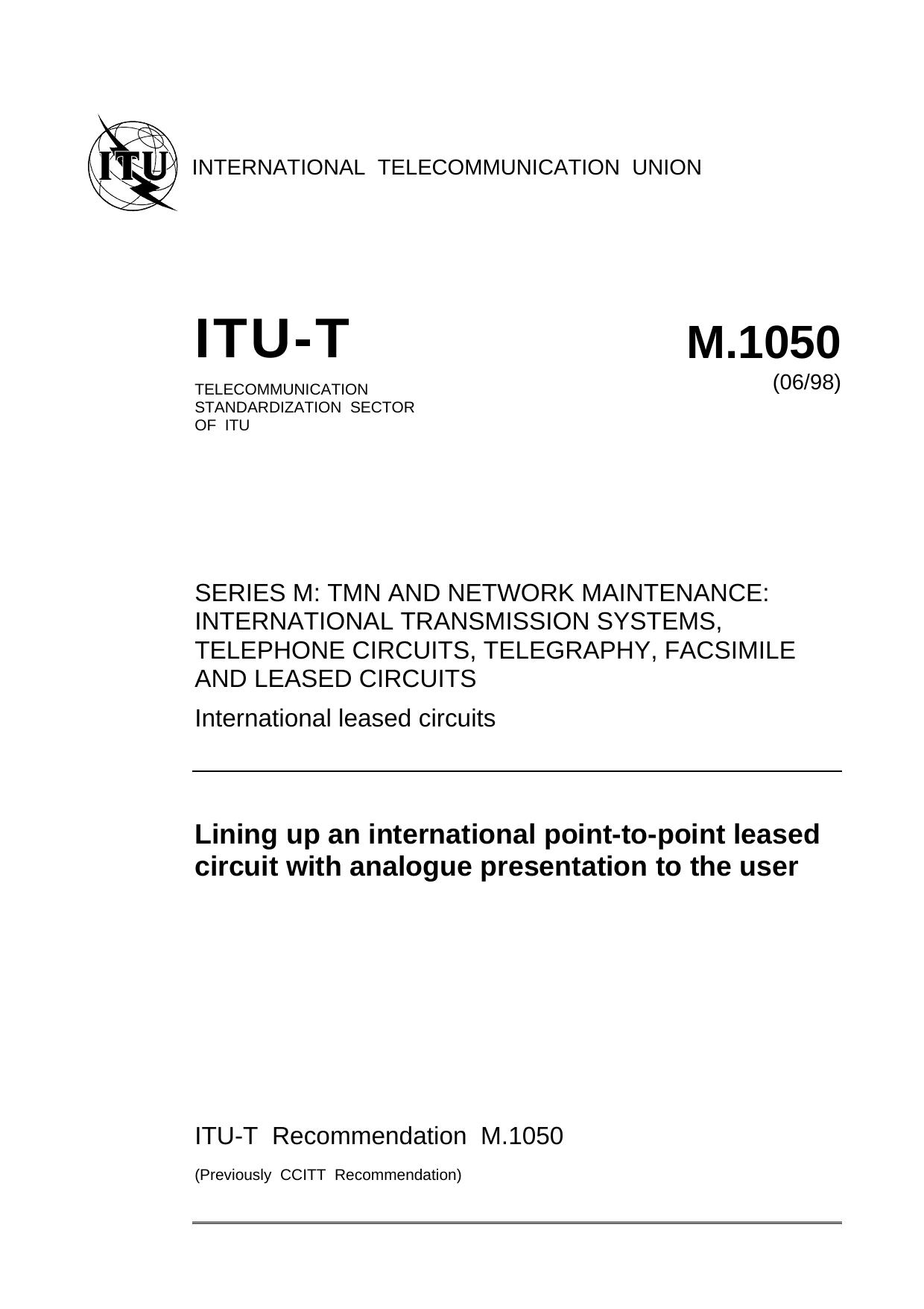 ITU-T Rec. M.1050 (0698) Lining up an international point-to-point leased circuit with analogue presentation to the user by ITU-T Study Group IV - TMN & network maintenance
