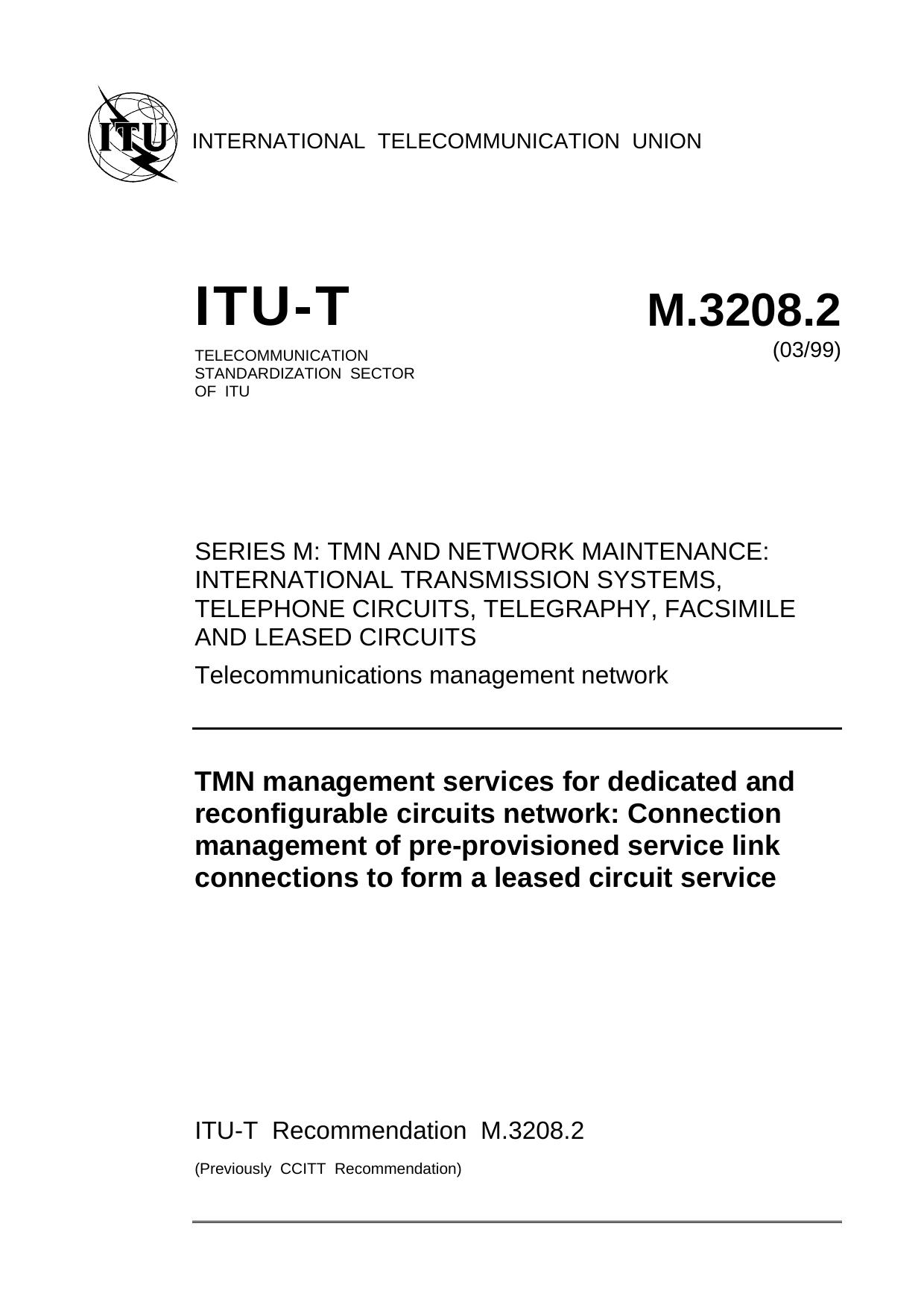 ITU-T Rec. M.3208.2 (0399) TMN management services for dedicated and reconfigurable circuits network: Connection management by ITU-T Study Group 4