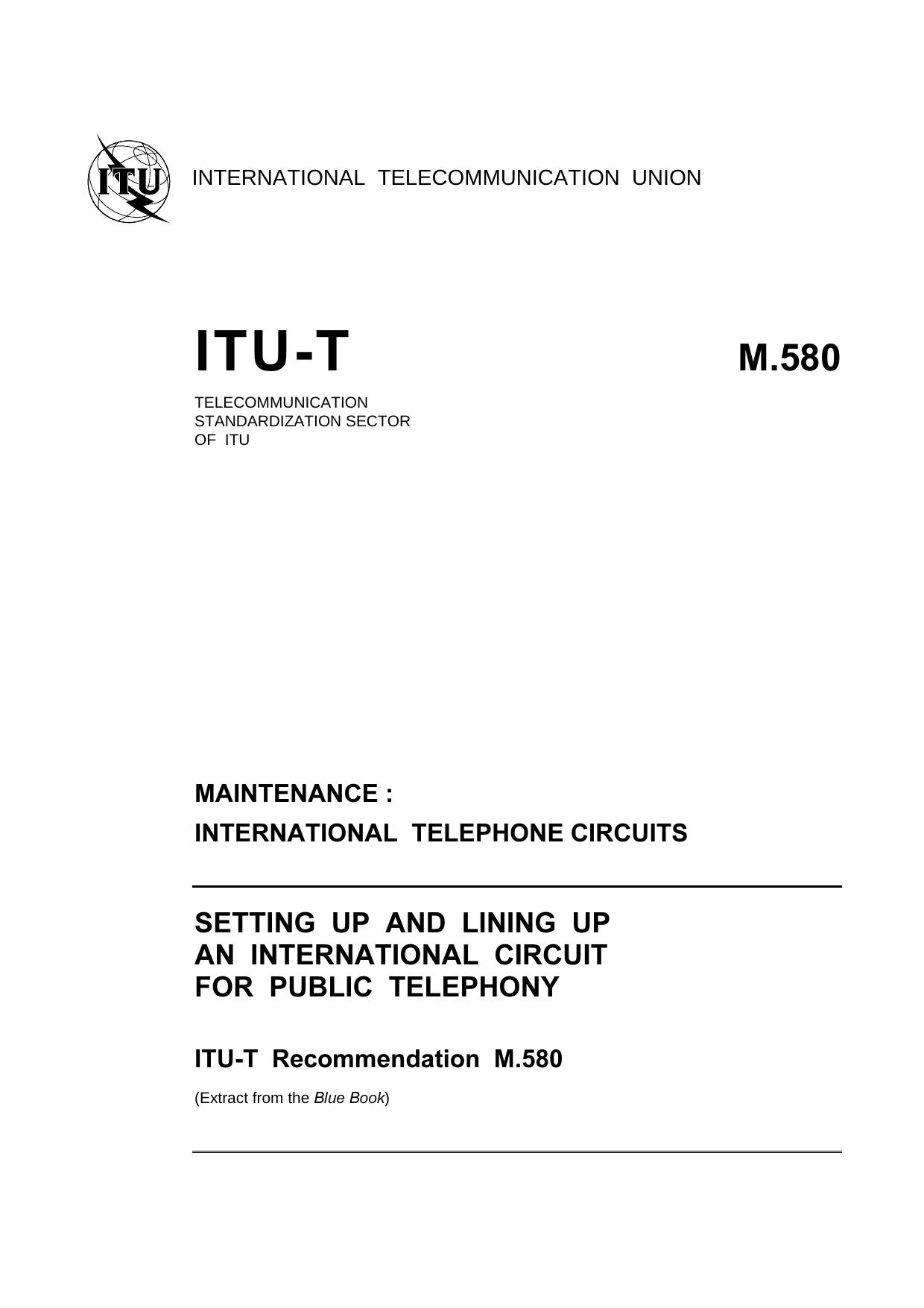 ITU-T Rec. M.580 (1188) Setting up and lining up an international circuit for public telephony by Blue Book