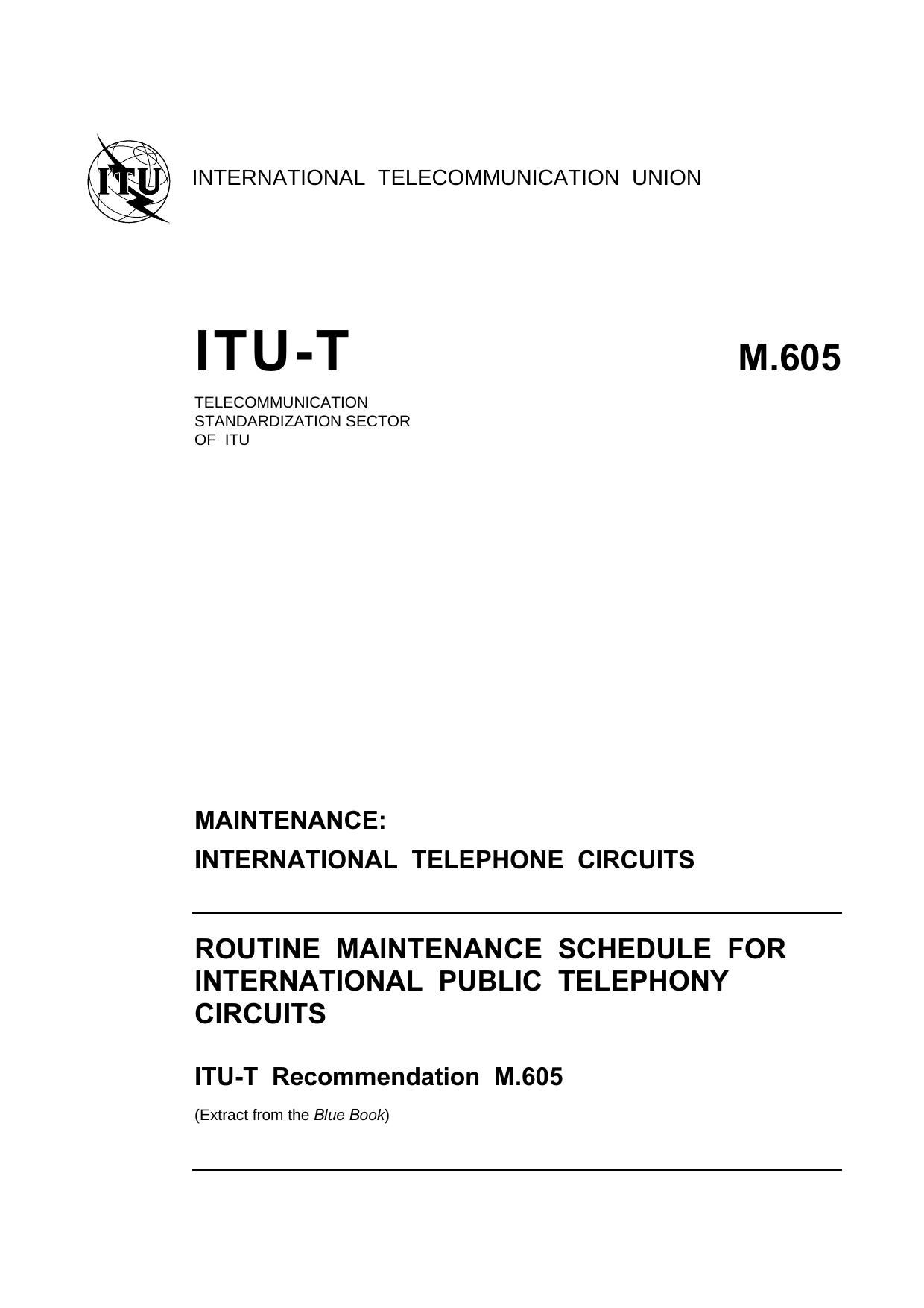 ITU-T Rec. M.605 (1188) Routine maintenance schedule for international public telephony circuits by Blue Book