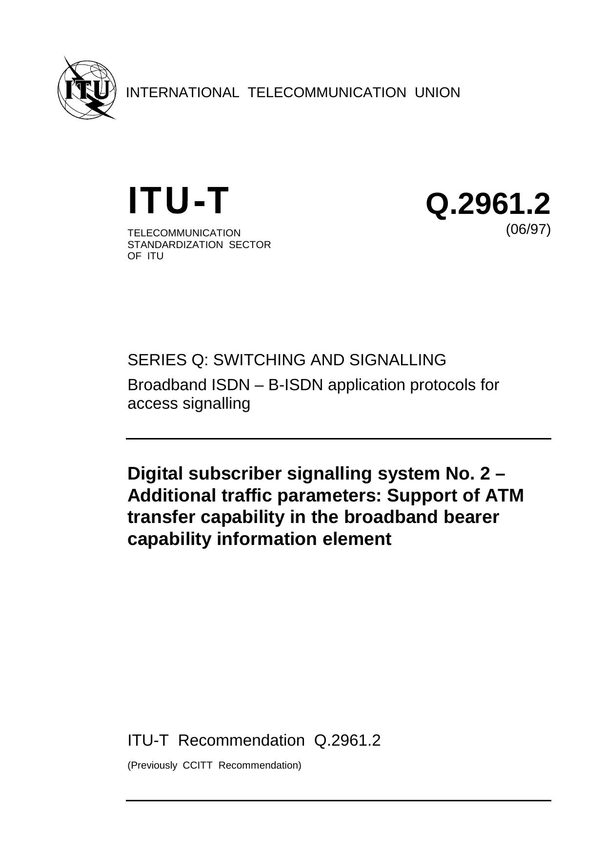 ITU-T Rec. Q.2961.2 (0697) Support of ATM transfer capability in the broadband bearer capability information element by ITU TSB