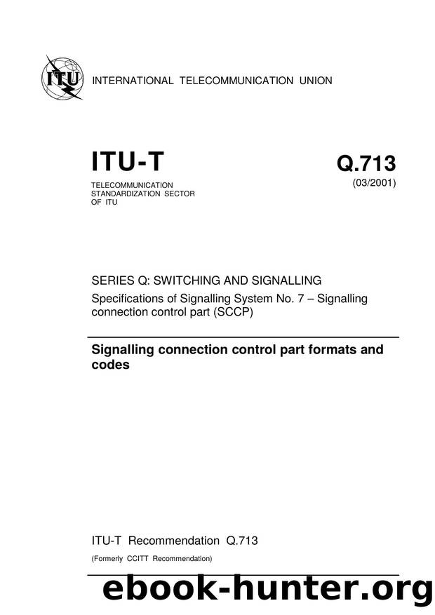 ITU-T Rec. Q.713 (032001) Signalling connection control part formats and codes by ITU-T Study Group 11