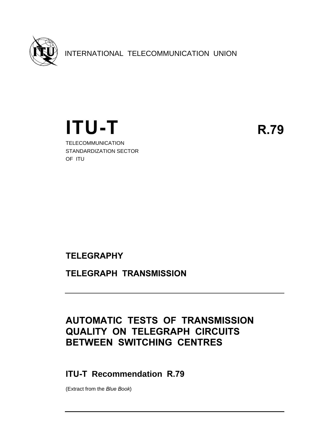 ITU-T Rec. R.79 (1188) Automatic tests of transmission quality on telegraph circuits between switching centres by Blue Book