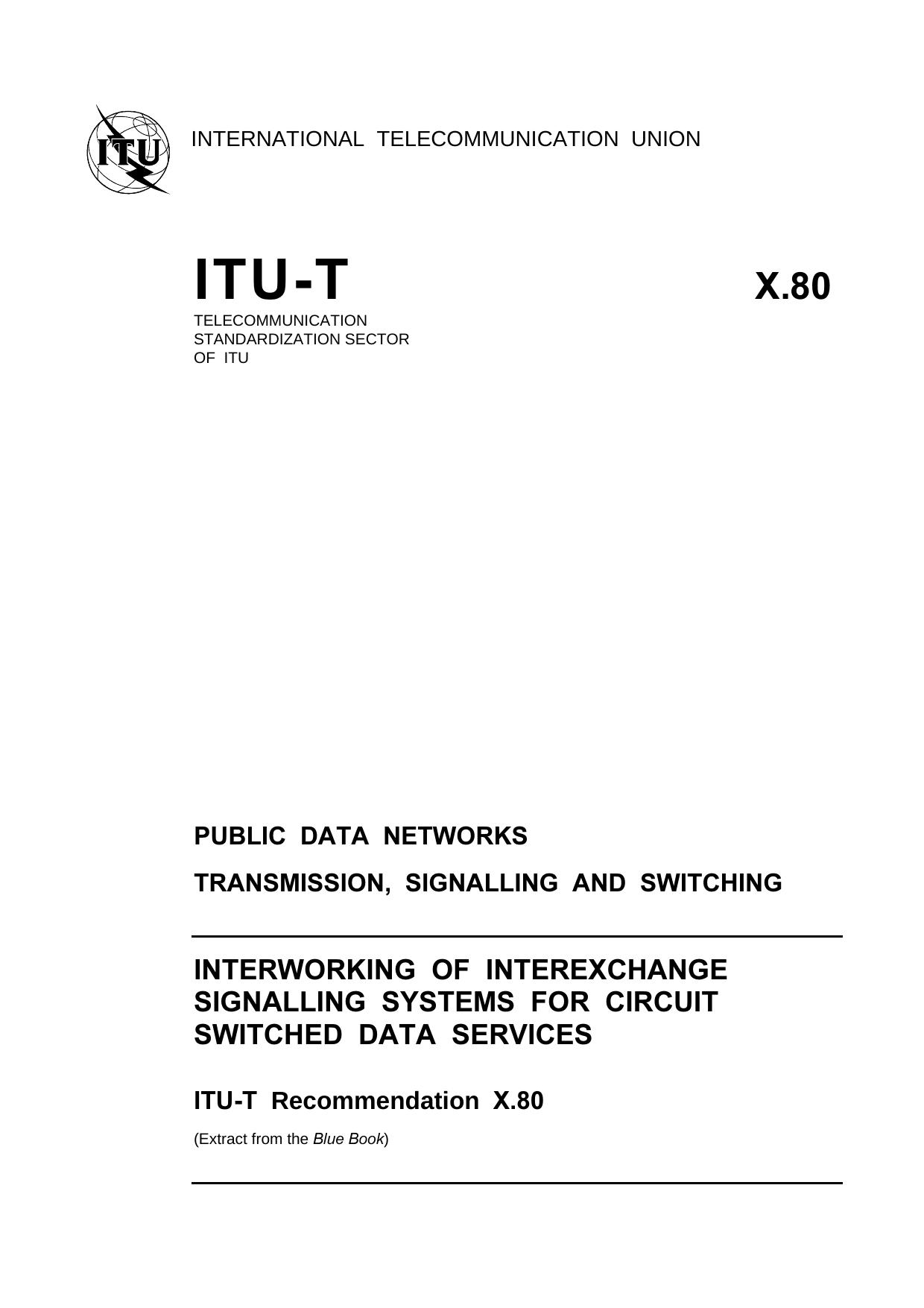 ITU-T Rec. X.80 (1188) Interworking of interexchange signalling systems for circuit switched data services by Blue Book