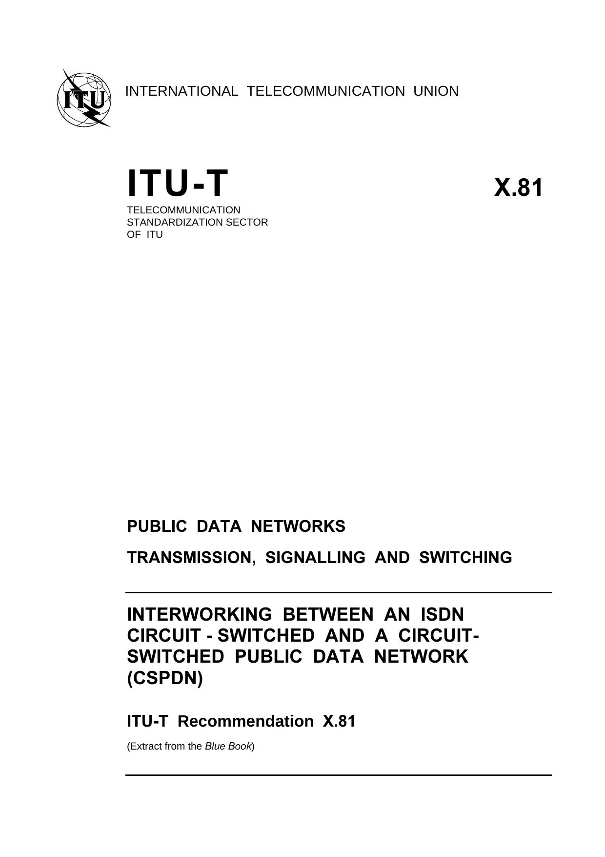 ITU-T Rec. X.81 (1188) Interworking between an ISDN circuit-switched and a circuit-switched public data network (CSPDN) by Blue Book