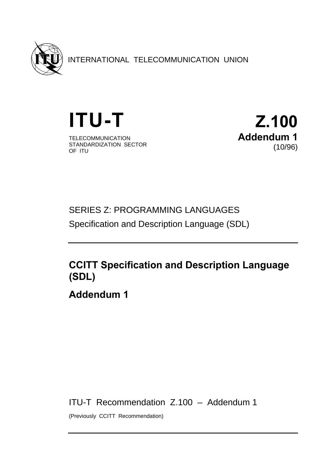 ITU-T Rec. Z.100 Addendum 1 (1096) Corrections to Recommendation Z.100, CCITT Specification and Description Language (SDL) by ITU-T Study Group 10 - Languages & general software aspects for telecommunication systems