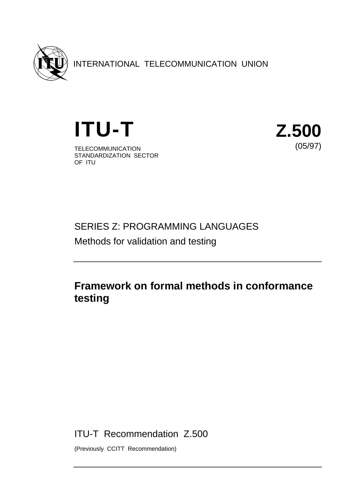 ITU-T Rec. Z.500 (0597) Framework on formal methods in conformance testing by ITU TSB