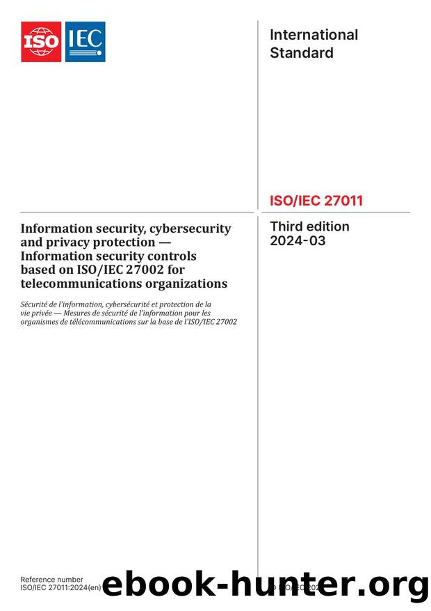 ITU-T X.1051 - Information security, cybersecurity and privacy protection â Information security controls based on ISOIEC 27002 for telecommunications organizations by Unknown