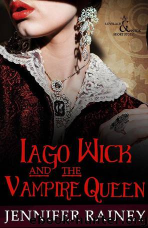 Iago Wick and the Vampire Queen by Jennifer Rainey