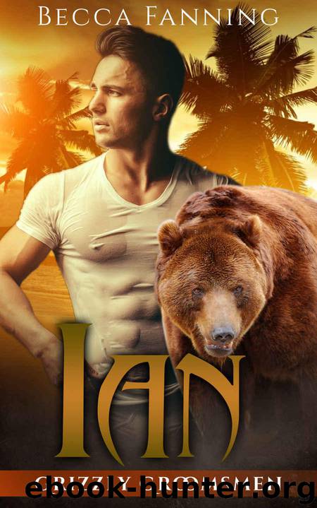 Ian (BBW Bear Shifter Wedding Romance) (Grizzly Groomsmen Book 4) by Fanning Becca