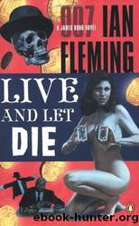 Ian Fleming - James Bond 02 by Live & Let Die