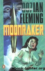 Ian Fleming - James Bond 03 by Moonraker