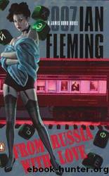 Ian Fleming - James Bond 05 by From Russia & Love
