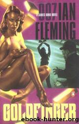 Ian Fleming - James Bond 07 by Goldfinger