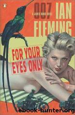 Ian Fleming - James Bond 08 by For Your Eyes Only