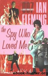 Ian Fleming - James Bond 10 by The Spy Who Loved Me