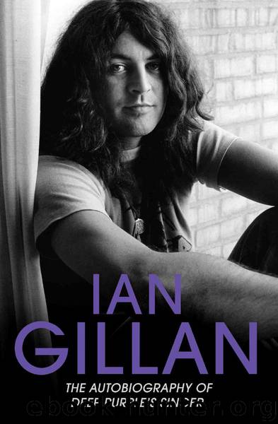 Ian Gillan: The Autobiography of Deep Purple’s Singer by Ian Gillan & David Cohen