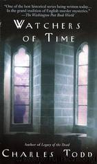 Ian Rutledge 05 - Watchers of Time by Charles Todd