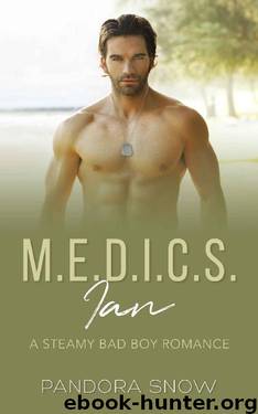 Ian: M.E.D.I.C.S.: A Steamy Instalove Military Medical Romance by Pandora Snow