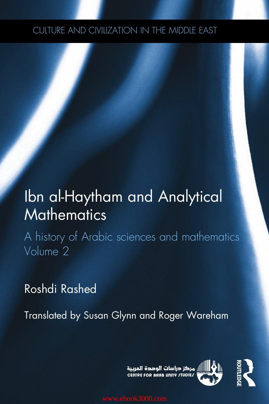 Ibn al-Haytham and Analytical Mathematics: A History of Arabic Sciences and Mathematics Volume 2 by Unknow