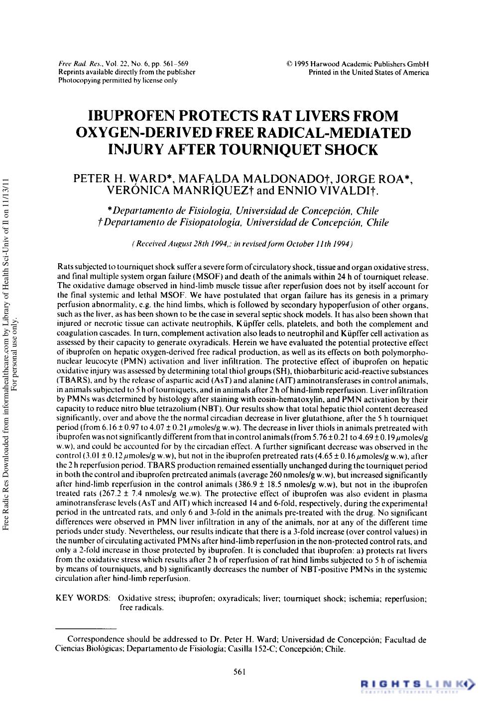 Ibuprofen Protects Rat Livers From Oxygen-Derived Free Radical-Mediated Injury After Tourniquet Shock by Peter H. Ward1† Mafalda Maldonado2 Jorge Roa1 Verónica Manríquez2 & Ennio Vivaldi2