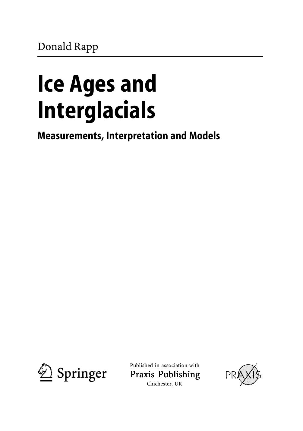 Ice Ages and interglacials : measurements, interpretation and models by Donald Rapp