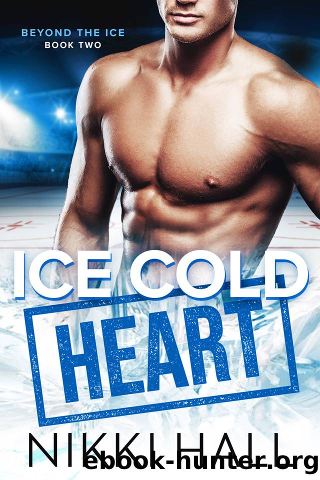 Ice Cold Heart (Beyond the Ice Book 2) by Nikki Hall