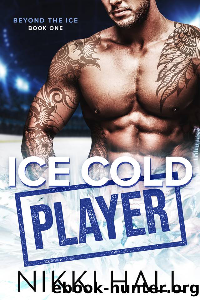 Ice Cold Player (Beyond the Ice Book 1) by Nikki Hall