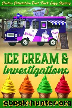 Ice Cream and Investigations (Darla's Delectables Food Truck Cozy Mystery Book 7) by Susan Harper