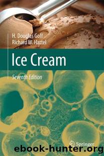 Ice Cream, 7th Edition by H. Douglas Goff Richard W Hartel