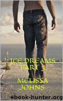 Ice Dreams Part 3 by Johns Melissa
