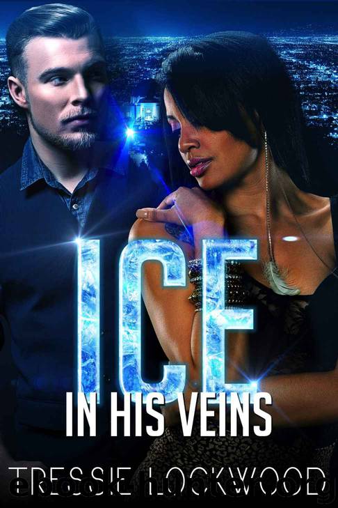 Ice In His Veins by Tressie Lockwood