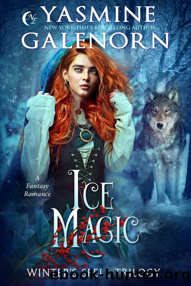 Ice Magic: A Fantasy Romance (Winter's Spell Trilogy Book 2) by Yasmine Galenorn